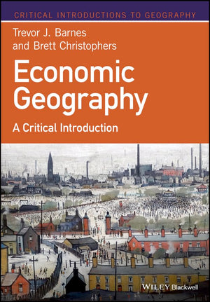 Economic Geography: A Critical Introduction (Critical Introductions to Geography),Used