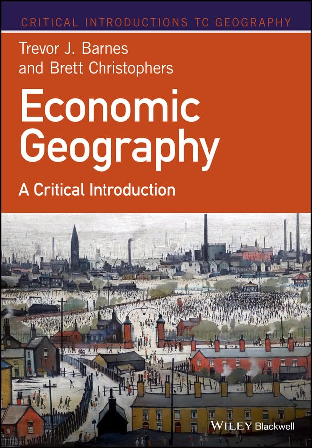 Economic Geography: A Critical Introduction (Critical Introductions to Geography),Used