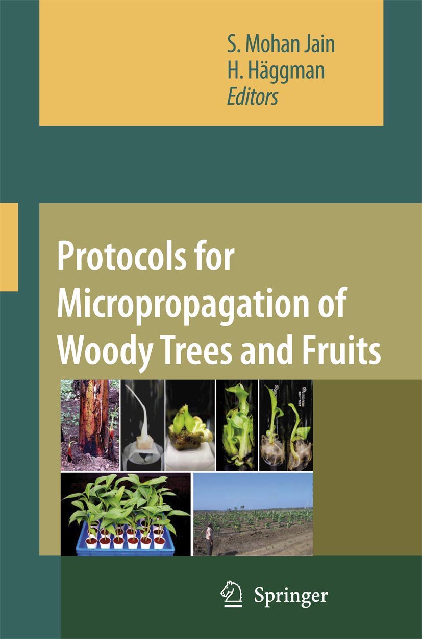 Protocols for Micropropagation of Woody Trees and Fruits,New
