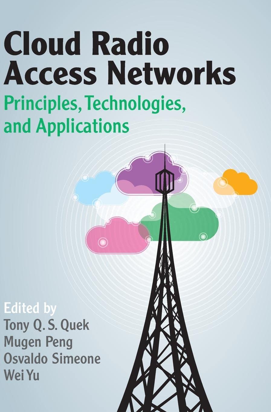 Cloud Radio Access Networks: Principles, Technologies, and Applications,Used