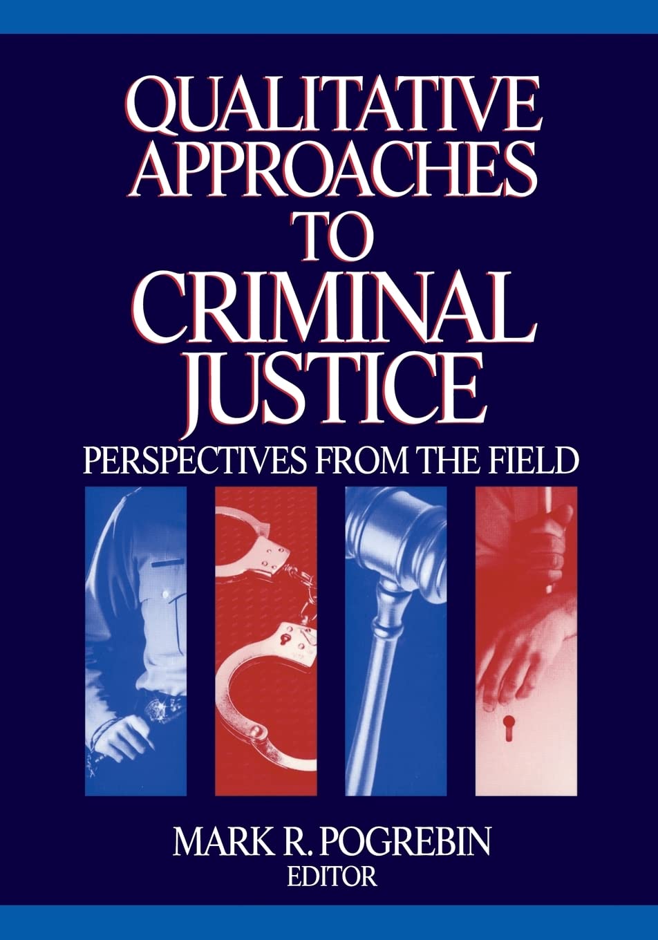 Qualitative Approaches to Criminal Justice: Perspectives from the Field,Used