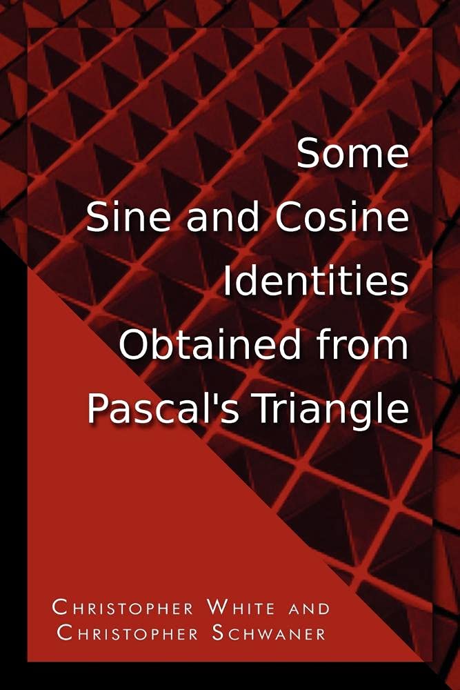 Some Sine And Cosine Identities Obtained From Pascal'S Triangle,Used