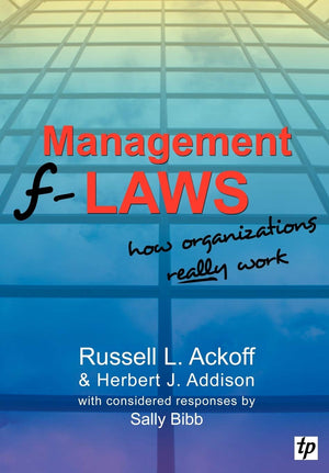 Management Flaws: How Organizations Really Work,New