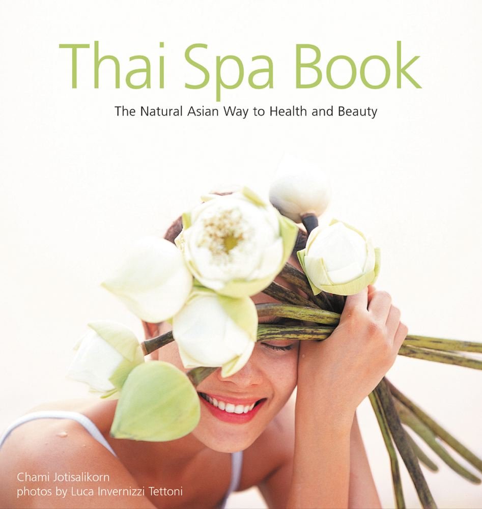 Thai Spa Book: The Natural Asian Way to Health and Beauty,Used