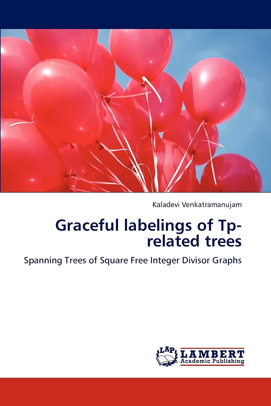 Graceful labelings of Tprelated trees: Spanning Trees of Square Free Integer Divisor Graphs,Used