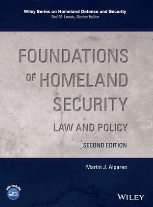 Foundations of Homeland Security: Law and Policy (Wiley Series on Homeland Defense and Security),Used