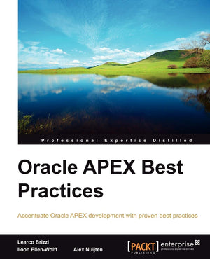 Oracle APEX Best Practices: Accentuate Oracle Apex Development With Proven Best Practices,Used