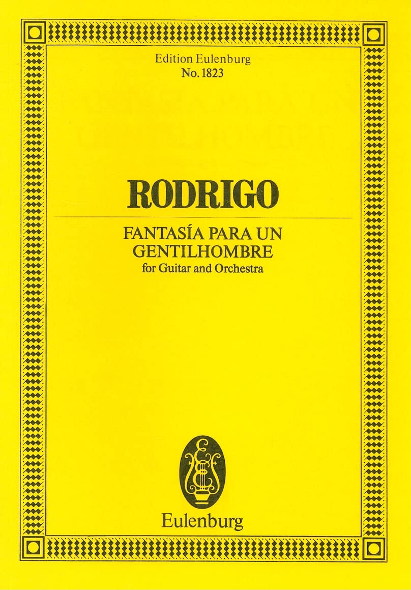 Rodrigo Fantasia Para Un Gentilhombre: For Guitar And Orchestra (Edition Eulenburg)