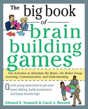 The Big Book of BrainBuilding Games: Fun Activities to Stimulate the Brain for Better Learning, Communication and Teamwork (Big,Used