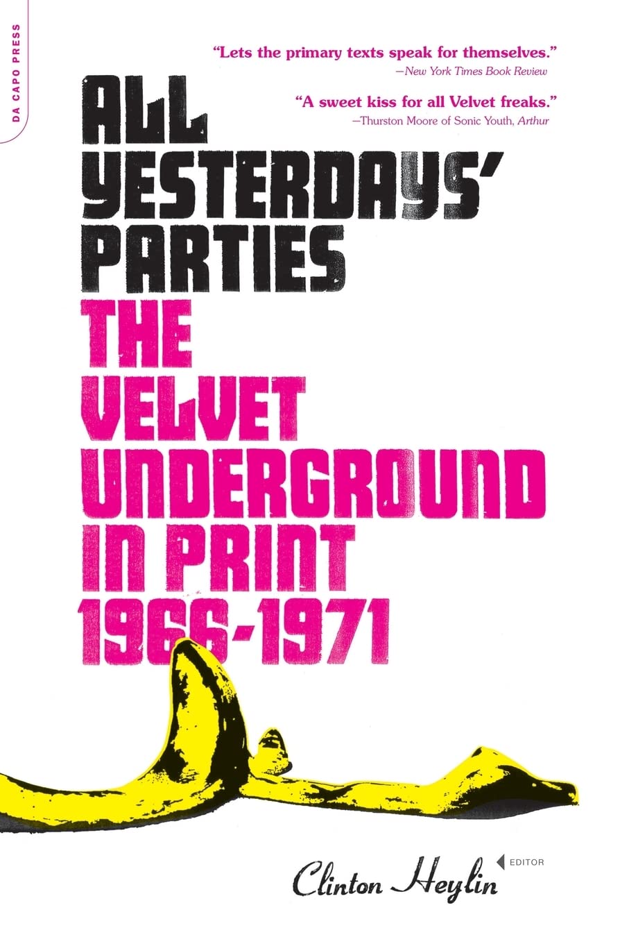 All Yesterdays' Parties: The Velvet Underground in Print, 19661971,Used
