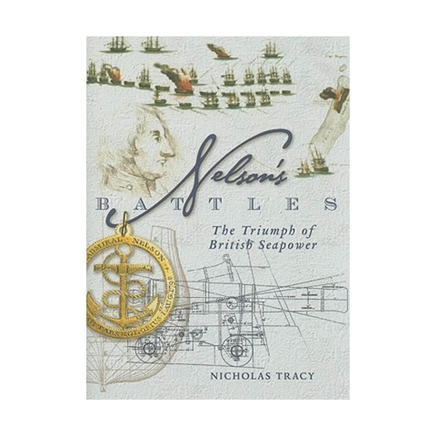 Nelson's Battles: The Triumph of British Seapower,Used