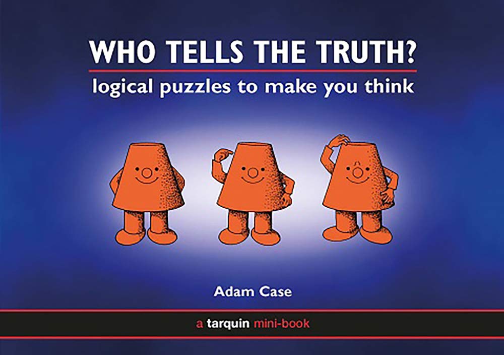 Who Tells the Truth?: Collection of Logical Puzzles to Make You Think,Used