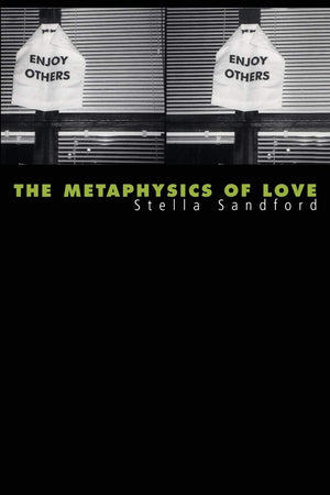 The Metaphysics of Love: Gender and Transcendence in Levinas,New