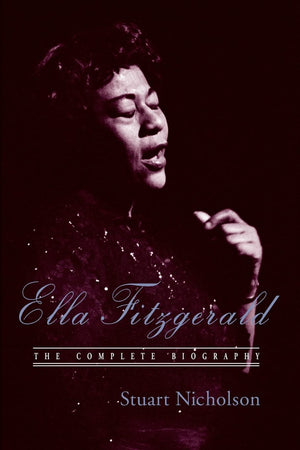 Ella Fitzgerald: The Complete Biography of First Lady of Jazz, Updated Edition,Used