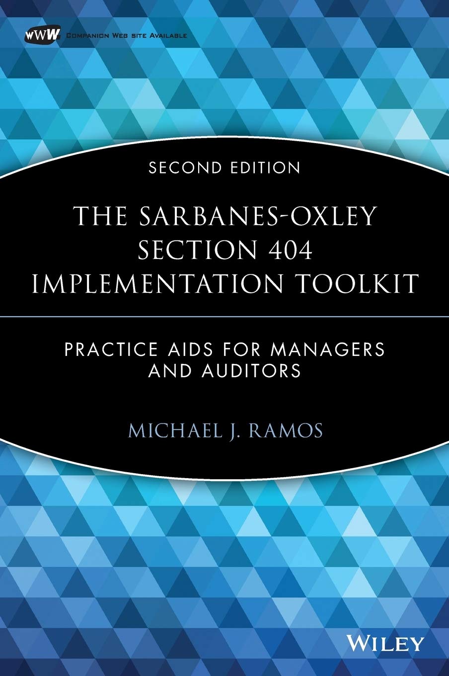 The SarbanesOxley Section 404 Implementation Toolkit, with CD ROM: Practice Aids for Managers and Auditors,New