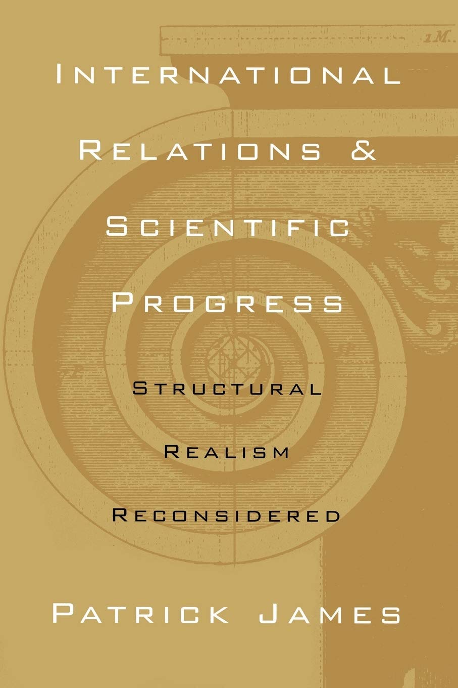 INTERNATIONAL RELATIONS SCIENTIFIC PRO: STRUCTURAL REALISM RECONSIDERED,Used