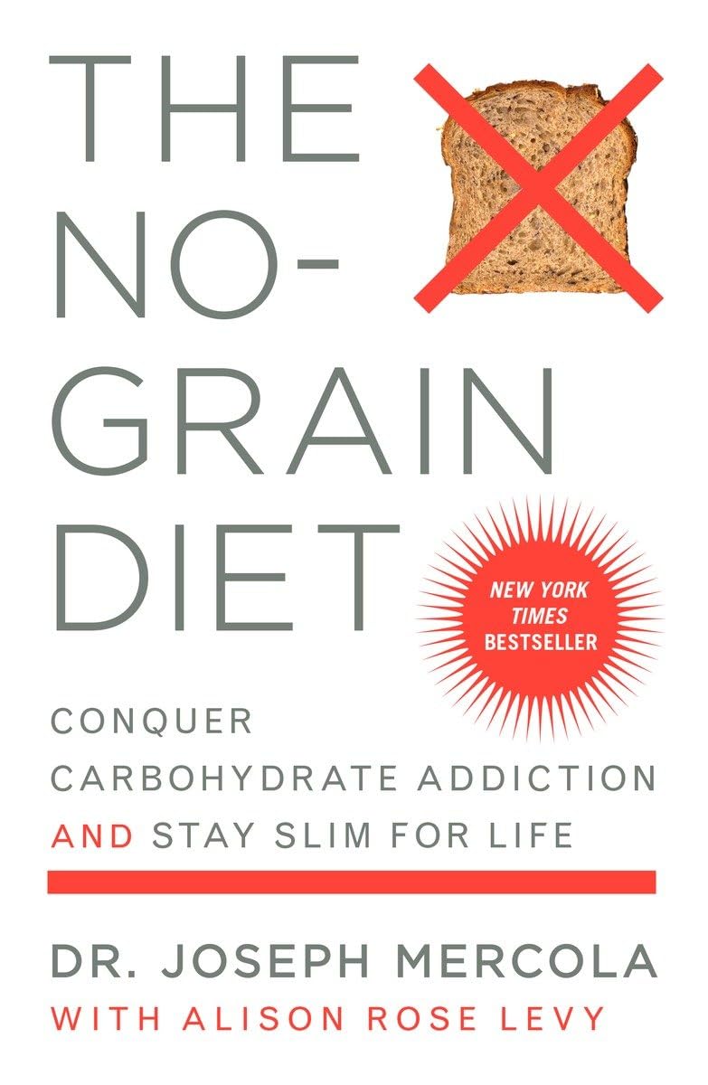 The Nograin Diet: Conquer Carbohydrate Addiction And Stay Slim For Life