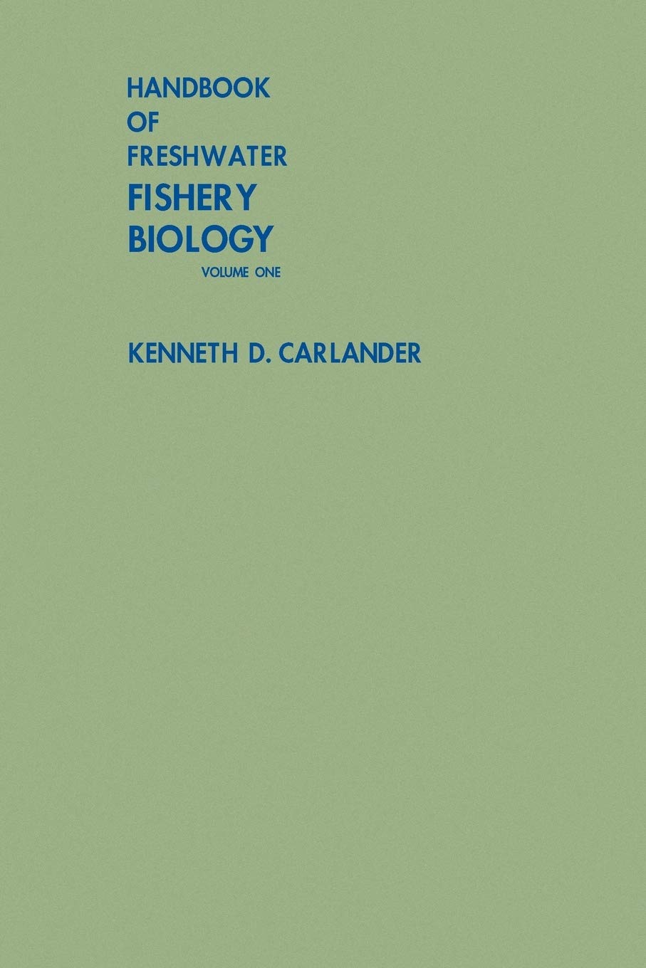 Handbook Of Freshwater Fishery Biology, Life History Data On Freshwater Fishes Of The United States And Canada, Exclusive Of The,Used