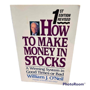 How To Make Money In Stocks: A Winning System In Good Times Or Bad,New