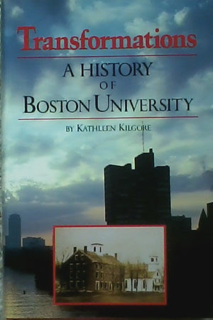 Transformations: A History of Boston University,Used