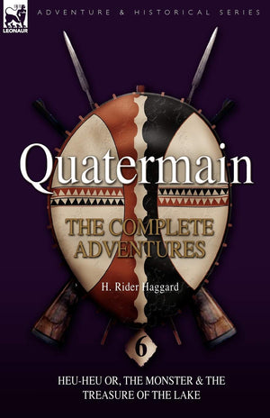 Quatermain: The Complete Adventures: 6Heuheu Or, The Monster & The Treasure Of The Lake,Used