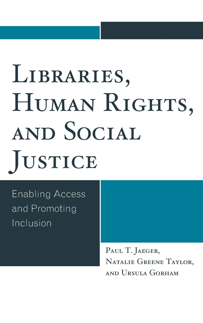 Libraries, Human Rights, and Social Justice: Enabling Access and Promoting Inclusion,Used