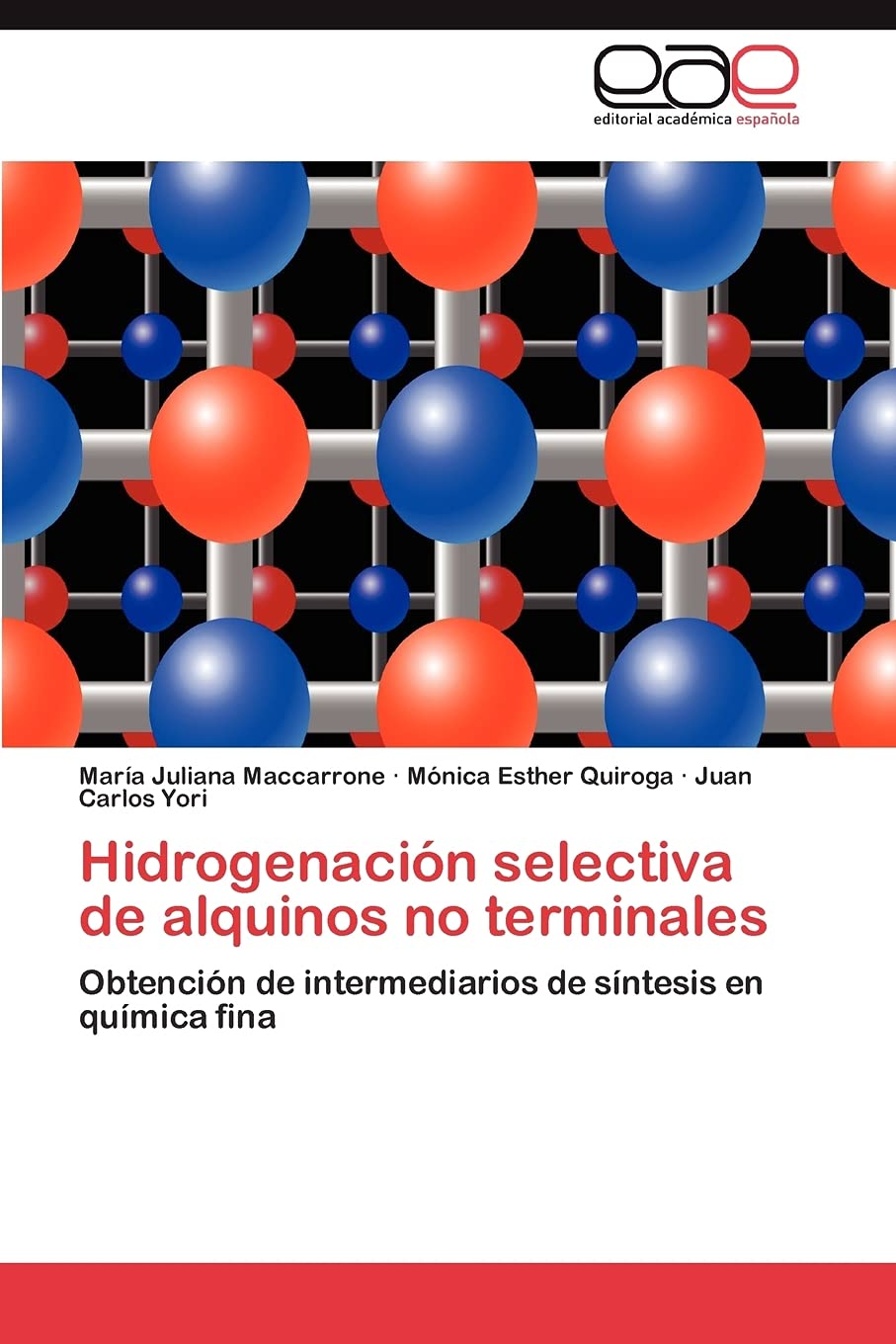 Hidrogenacin selectiva de alquinos no terminales: Obtencin de intermediarios de sntesis en qumica fina (Spanish Edition),Used