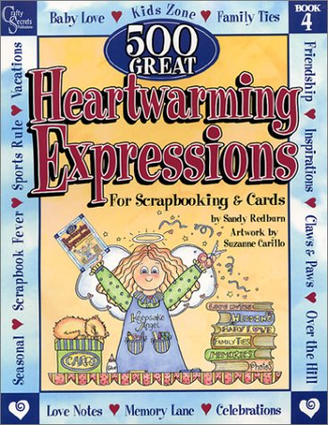 500 Great Heartwarming Expressions For Scrapbooking & Cards,Used