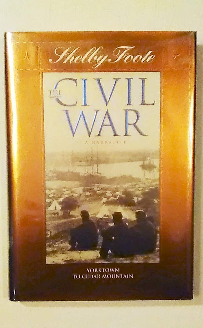 The Civil War, A Narrative: Yorktown To Cedar Mountain (Vol. 3),New