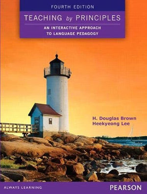 Teaching By Principles: An Interactive Approach To Language Pedagogy