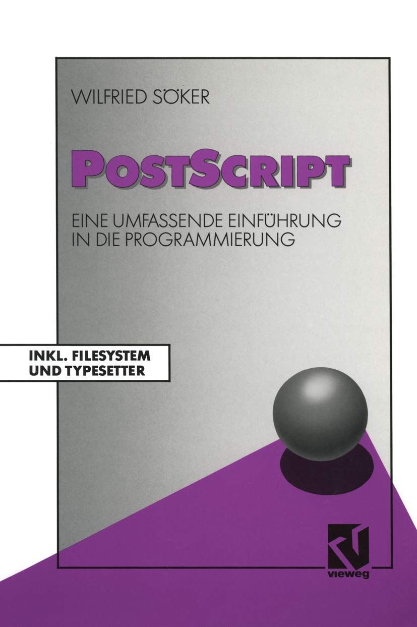 PostScript: Eine umfassende Einfhrung in die Programmierung Inkl. Filesystem und Typesetter (German Edition),Used