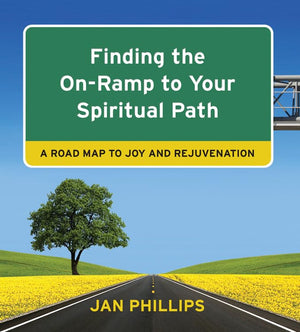 Finding the OnRamp to Your Spiritual Path: A Roadmap to Joy and Rejuvenation,Used