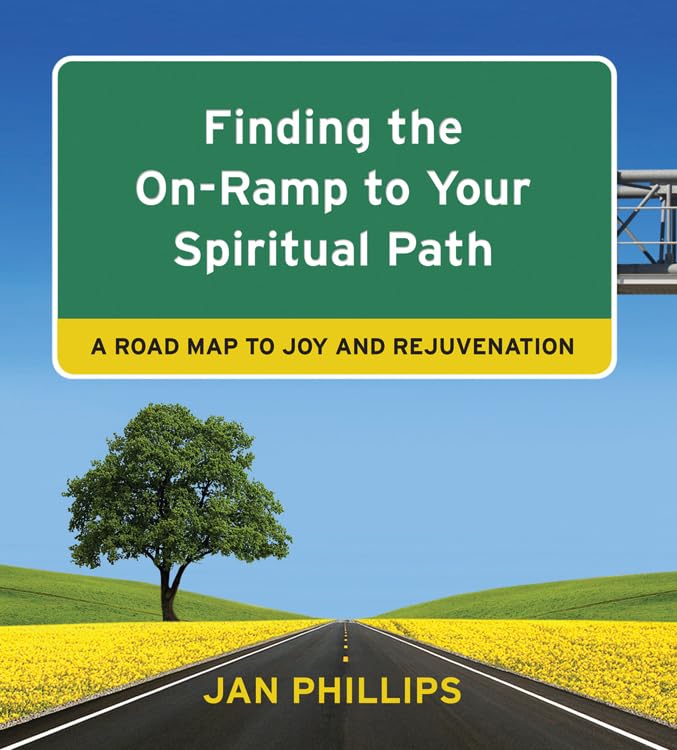 Finding the OnRamp to Your Spiritual Path: A Roadmap to Joy and Rejuvenation,Used