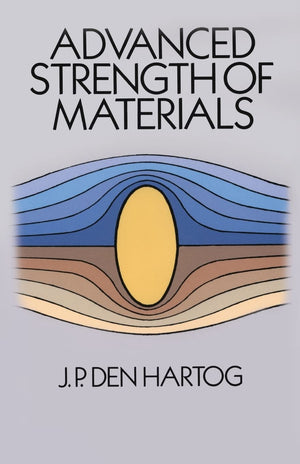 Advanced Strength Of Materials (Dover Civil And Mechanical Engineering),New