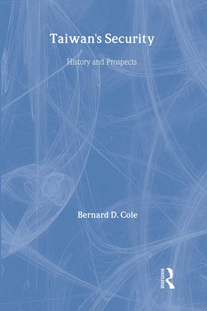 Taiwan's Security: History and Prospects (Asian Security Studies),Used