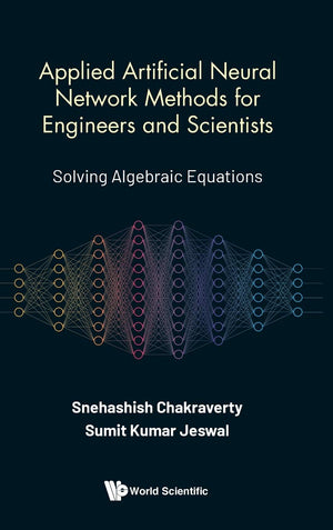 Applied Artificial Neural Network Methods for Engineers and Scientists: Solving Algebraic Equations,Used