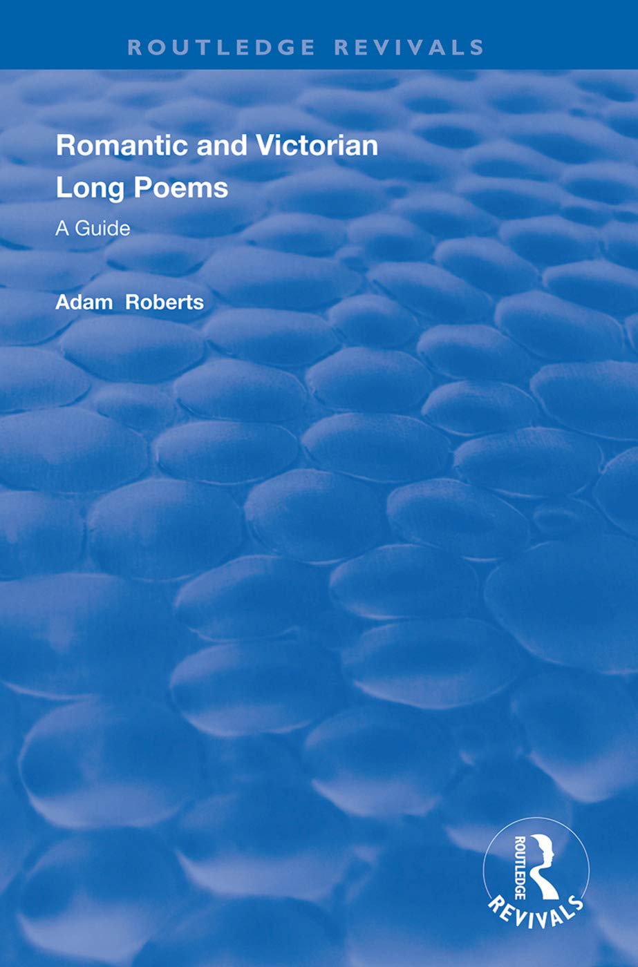 Romantic and Victorian Long Poems: A Guide (Routledge Revivals),Used