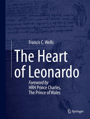 The Heart Of Leonardo: Foreword By Hrh Prince Charles, The Prince Of Wales,Used