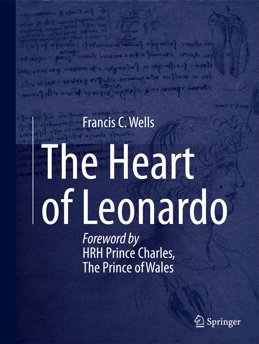 The Heart Of Leonardo: Foreword By Hrh Prince Charles, The Prince Of Wales,Used