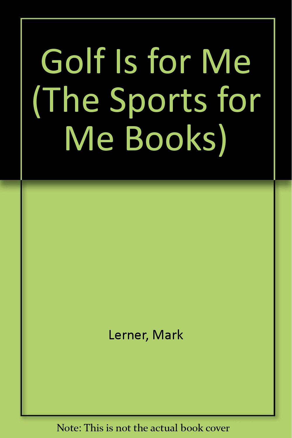 Golf Is for Me (The Sports for Me Books),Used
