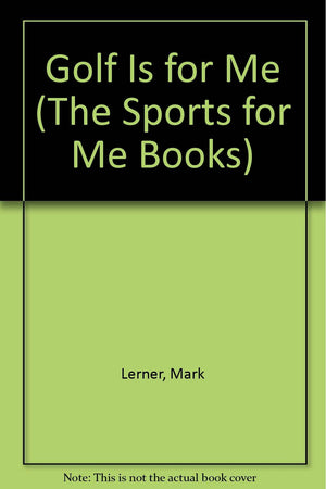 Golf Is for Me (The Sports for Me Books),Used