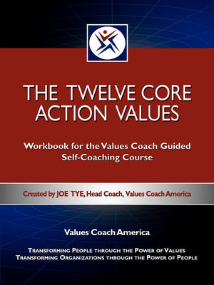 The Twelve Core Action Values; Workbook For The Values Coach Guided Selfcoaching Course,Used