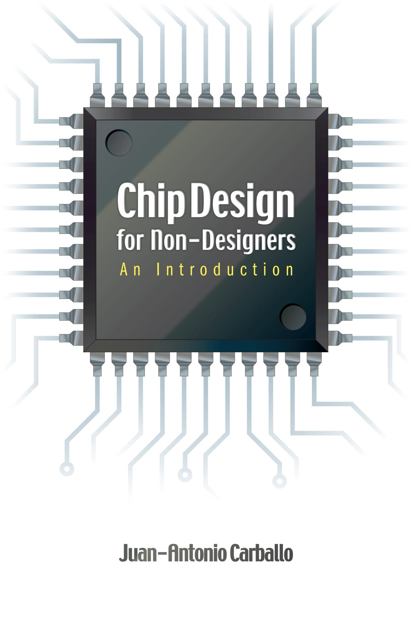 Chip Design For Nondesigners: An Introduction