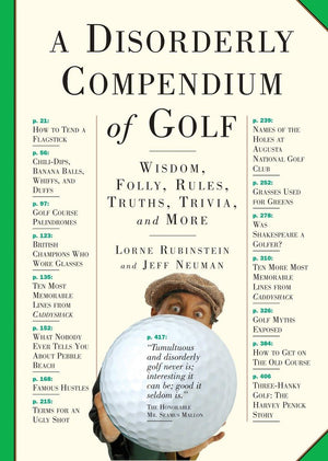 A Disorderly Compendium of Golf: Wisdom, Folly, Rules, Truths, Trivia, and More,Used