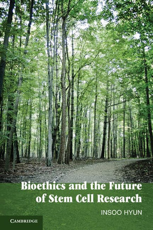 Bioethics And The Future Of Stem Cell Research,New
