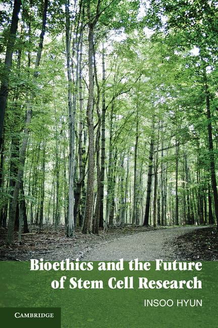 Bioethics And The Future Of Stem Cell Research,New