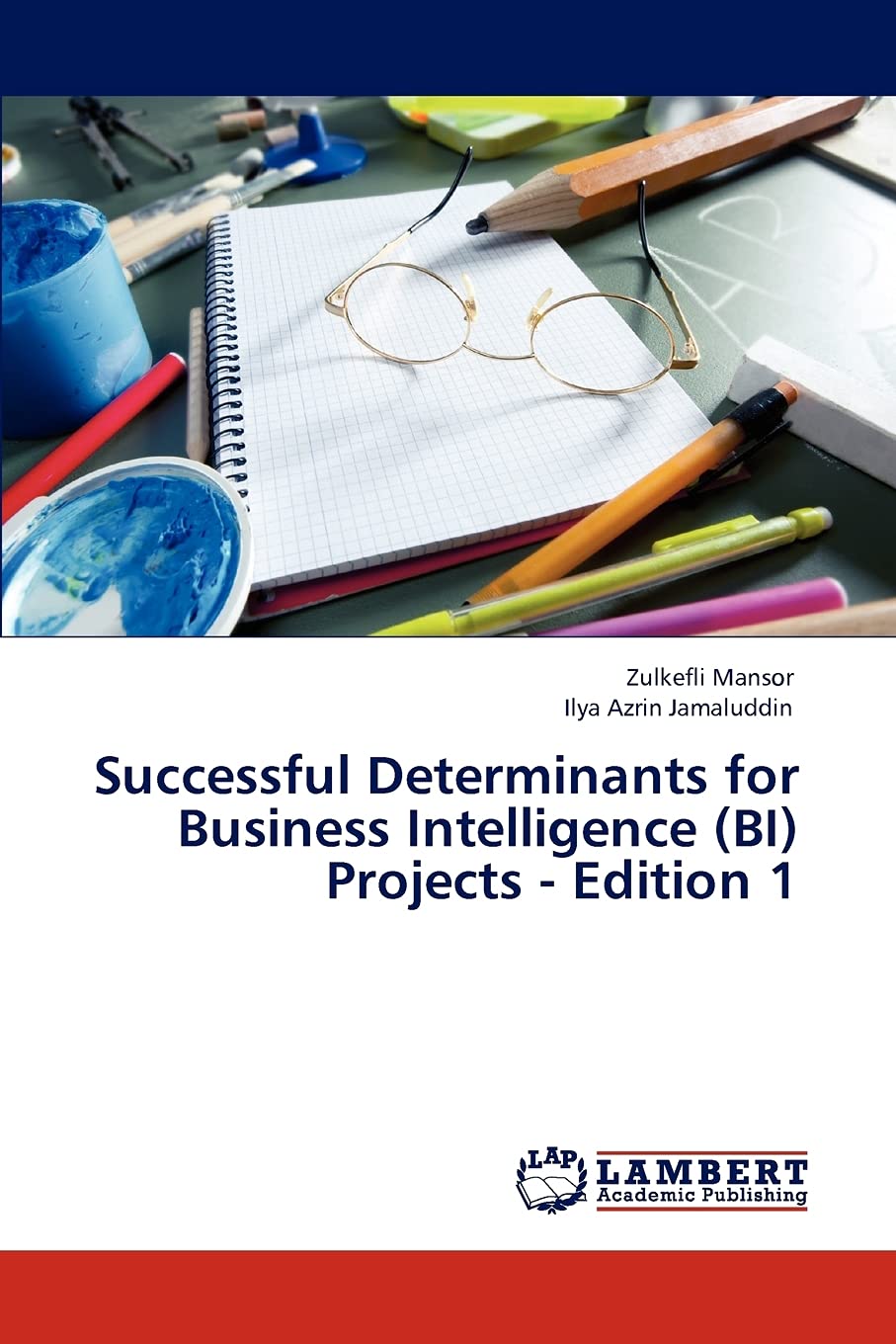 Successful Determinants for Business Intelligence (BI) Projects  Edition 1,Used