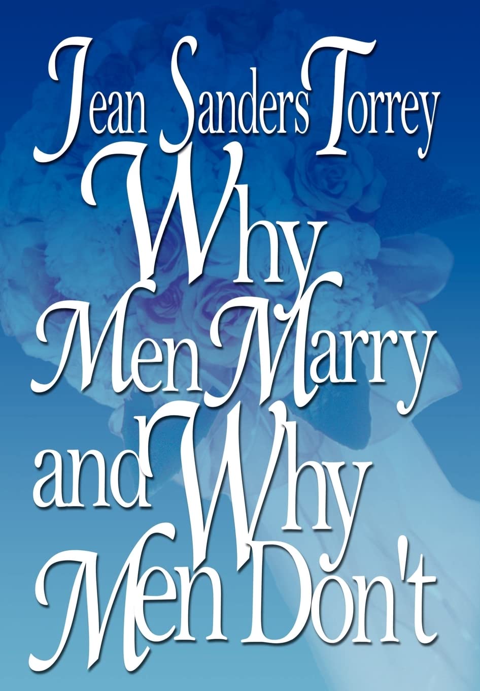 Why Men Marry and Why Men Don't,Used