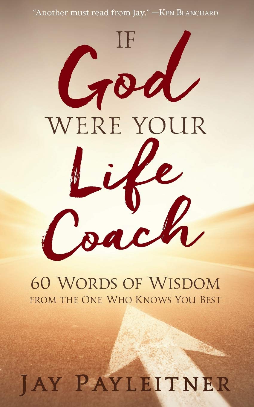 If God Were Your Life Coach: 60 Words Of Wisdom From The One Who Knows You Best