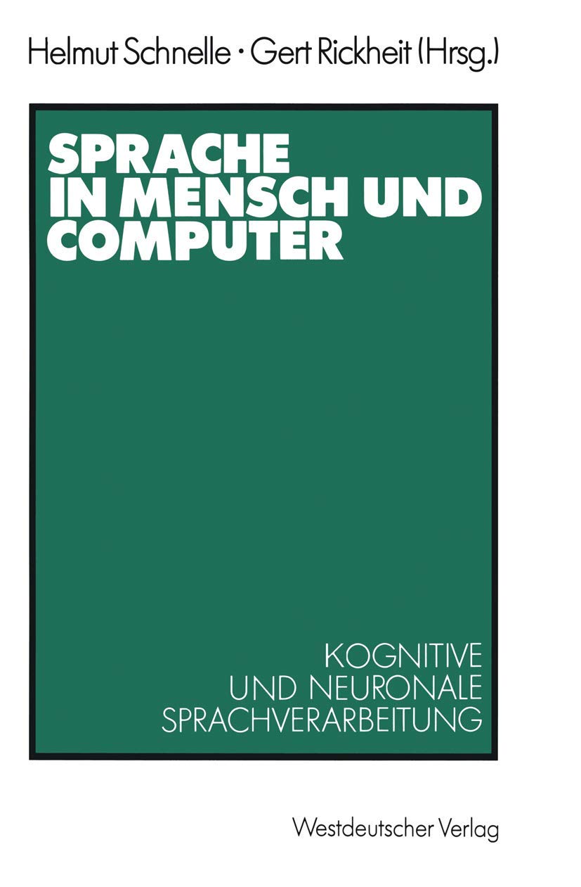 Sprache In Mensch Und Computer: Kognitive Und Neuronale Sprachverarbeitung (Psycholinguistische Studien) (German Edition),Used